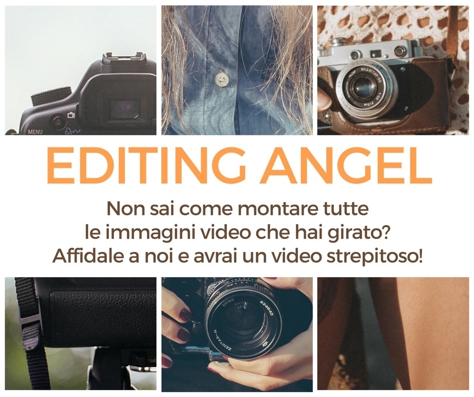 Editing Angel - l'Angelo del Montaggio Video - DilloconunVideo